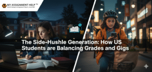 The Side-Hustle Generation: How US Students are Balancing Grades and Gigs