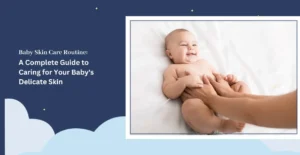 Newborn Skincare: What Pediatricians Recommend for Delicate Skin