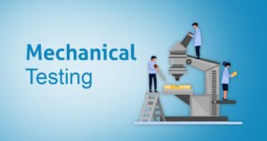 What Is Mechanical Testing? A Beginner’s Guide